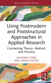 Using Postmodern And Poststructural Approaches In Applied Research