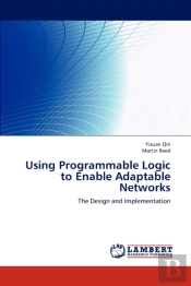 Using Programmable Logic To Enable Adaptable Networks