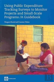Using Public Expenditure Tracking Surveys To Monitor Projects And Small-Scale Programs