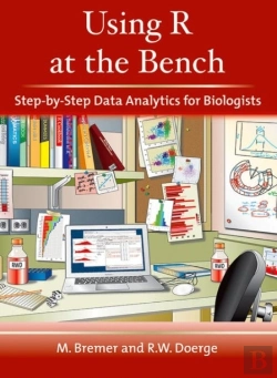 Bertrand.pt - Using R At The Bench: Step-By-Step Data Analytics For Biologists