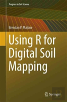 Using R For Digital Soil Mapping