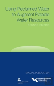 Using Reclaimed Water To Augment Potable Water Resources, Second Edition