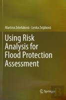 Using Risk Analysis For Flood Protection Assessment