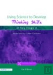 Using Science To Develop Thinking Skills At Key Stage 3