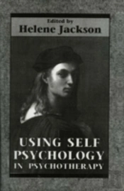 Using Self Psychology In Psychotherapy