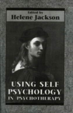 Bertrand.pt - Using Self Psychology In Psychotherapy