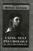 Using Self Psychology In Psychotherapy