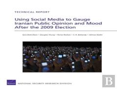 Using Social Media To Gauge Iranian Public Opinion And Mood After The 2009 Election