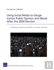 Using Social Media To Gauge Iranian Public Opinion And Mood After The 2009 Election