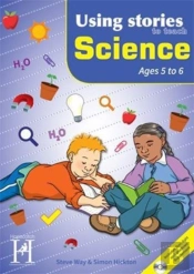 Using Stories To Teach Science 5-6