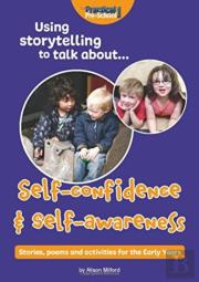 Using Storytelling To Talk About...Self-Confidence & Self-Awareness