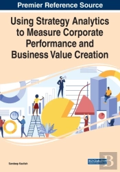 Using Strategy Analytics To Measure Corporate Performance And Business Value Creation