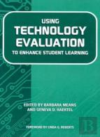 Using Technology Evaluation To Enhance Student Learning