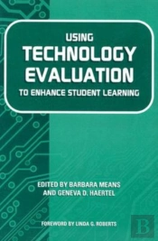 Using Technology Evaluation To Enhance Student Learning