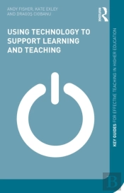 Using Technology To Support Learning And Teaching