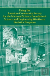 Using The American Community Survey For The National Science Foundation'S Science And Engineering Workforce Statistics Programs
