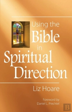 Bertrand.pt - Using The Bible In Spiritual Direction