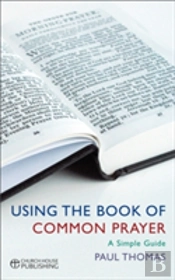 Using The Book Of Common Prayer