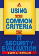 Using The Common Criteria For It Security Evaluation