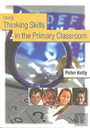 Using Thinking Skills In The Primary Classroom
