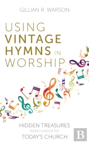 Using Vintage Hymns In Worship