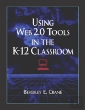 Using Web 2.0 Tools In The K-12 Classroom