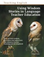 Using Wisdom Stories In Language Teacher Education
