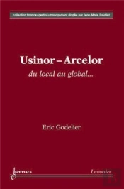Usinor-Arcelor : Du Local Au Global...