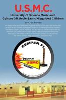 U.S.M.C. - University Of Science Music And Culture Or Uncle Sams Misguided Children
