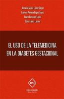Uso De La Telemedicina En La Diabetes Gestacional