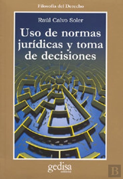 Bertrand.pt - Uso De Normas Jurídicas Y Toma De Decisiones