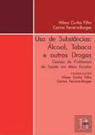 Uso de Substâncias: Álcool, Tabaco e outras Drogas