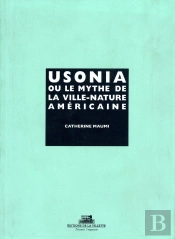Usonia Ou Le Mythe De La Ville-Nature Américaine