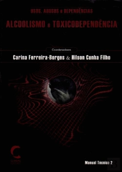 Bertrand.pt - Usos, Abusos e Dependências: Alcoolismo e Toxicodependência