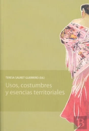Usos, Costumbres Y Esencias Territoriales