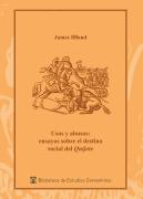 Usos Y Abusos: Ensayos Sobre El Destino Social Del Quijote