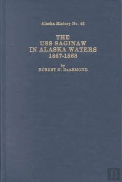 Bertrand.pt - Uss Saginaw In Alaskan Waters 1867-1868, The