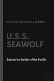 U.S.S. Seawolf: Submarine Raider Of The Pacific