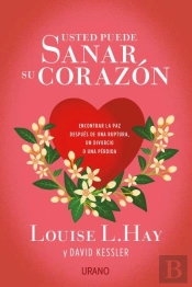Usted Puede Sanar Su Corazón