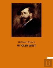 Ut Oler Welt - Volksmarchen, Sagen, Volkslieder Und Reime