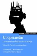 Ut Operaretur. La Incansable Reflexion Sobre El Trabajo (Vol. Ii)