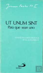 Ut Unum Sint. Para Que Sean Uno