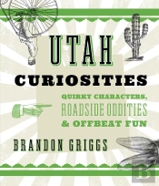 Utah Curiosities
