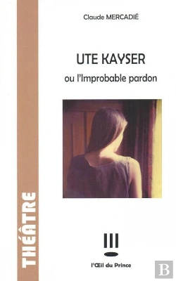 Bertrand.pt - Ute Kayser Ou L'Improbable Pardon
