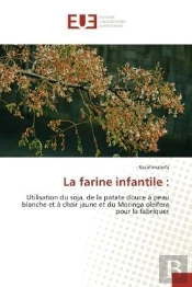 Utilisation Du Soja, De La Patate Douce A Peau Blanche Et A Chair Jaune Et Du Moringa