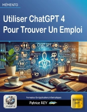 Utiliser Chatgpt 4 Pour Trouver Un Emploi : Édition 2025