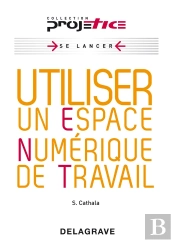Utiliser Espace Numerique De Trav. (Ed 2010)