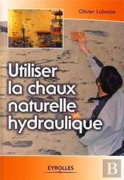 Utiliser La Chaux Naturelle Hydraulique