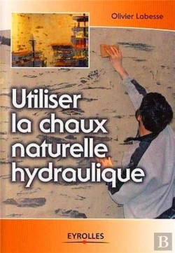 Bertrand.pt - Utiliser La Chaux Naturelle Hydraulique