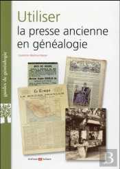 Utiliser La Presse Ancienne En Genealogie